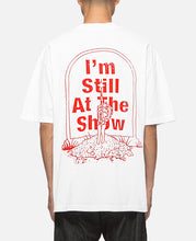 I'm Still At The Show T-Shirt (White)